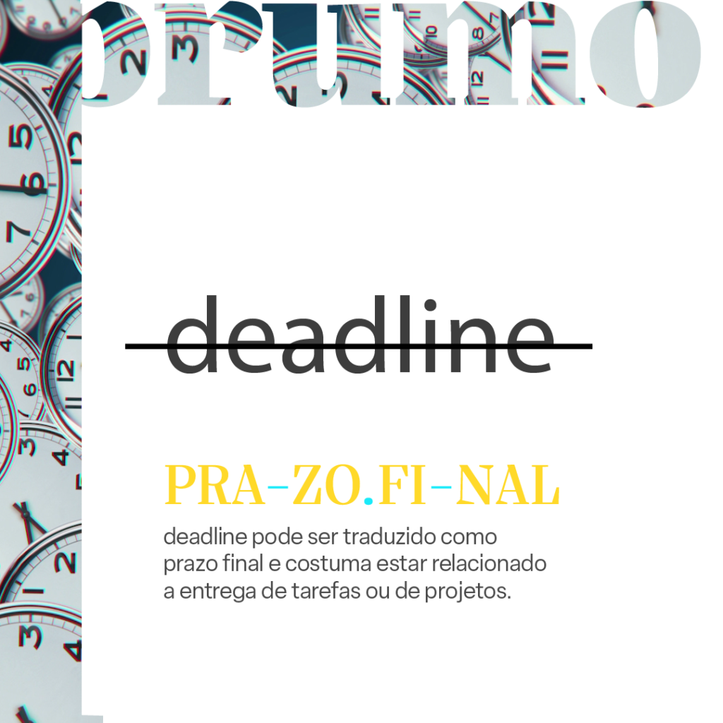 Deadline - Arte com o fundo branco e o texto "Deadline" e a sua definição.