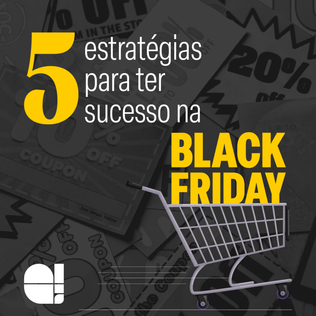 Black friday - Arte com o texto "5 estratégias para ter sucesso na Black Friday".